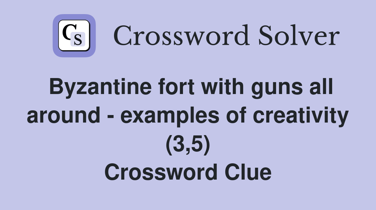 Byzantine fort with guns all around examples of creativity (3,5